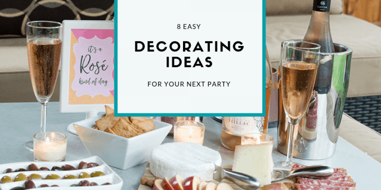 Use these 8 easy decorating ideas for your next party