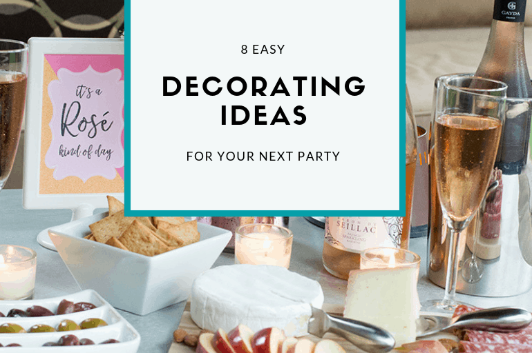 8 Easy Decorating Ideas For Your Next Party Use these 8 easy decorating ideas for your next party