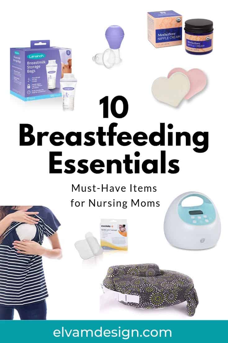 10 Breastfeeding Essentials: Must-Have Items for Nursing Moms - Elva M  Design Studio