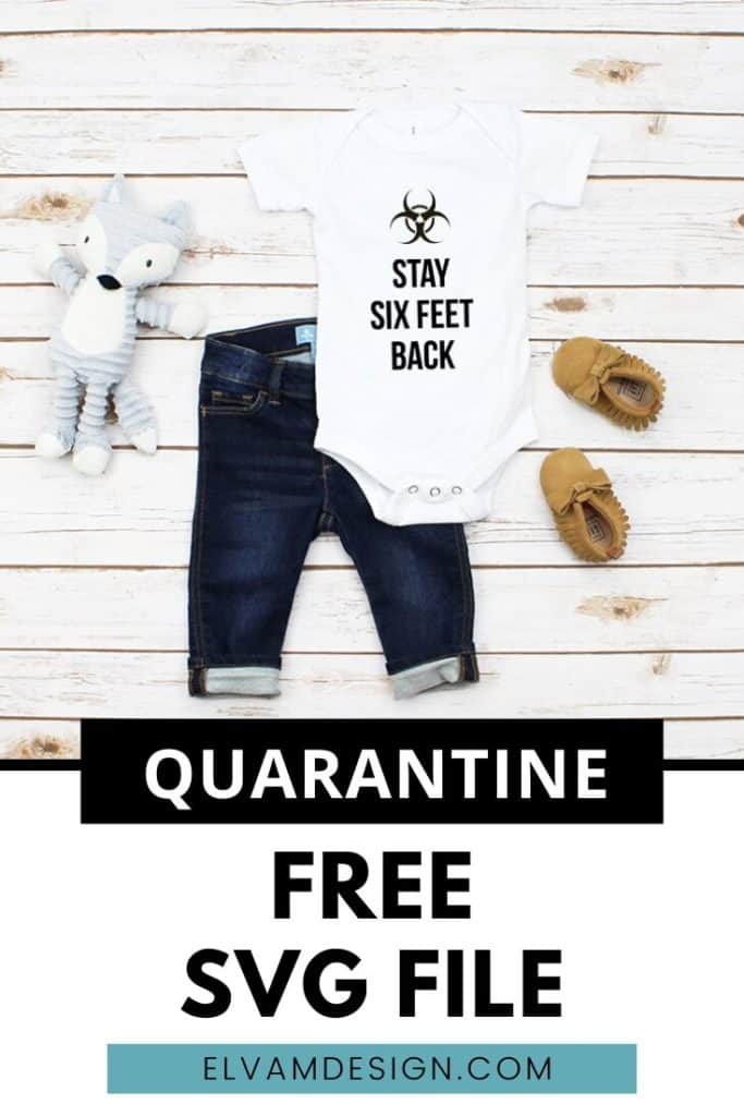 Free Quarantine SVG file - Stay Six Feet Back